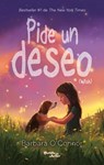 Pide Un Deseo / Wish - Barbara O'Connor - 9786073939171