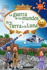 La Guerra de los Mundos y De la Tierra a la Luna - H. G. Y. Verne Julio Wells - 9786074531626
