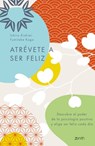 Atrévete a Ser Feliz / The Courage to Be Happy - Ichiro Kishimi - 9786075693125