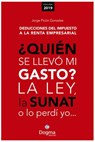 ¿Quién se llevó mi gasto? La ley, la SUNAT o lo perdí yo... - Jorge Picón Gonzales - 9786124780554