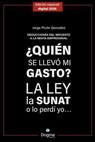 ¿Quién se llevó mi gasto? La ley, la SUNAT o lo perdí yo... - Jorge Picón Gonzales - 9786124938436
