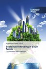 Sustainable Housing in Saudi Arabia - Mohammed Saied Al Surf - 9786202304283