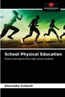 School Physical Education - SCHIESTL,  Alexandre - 9786203675122