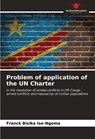 Problem of application of the UN Charter - Franck Bisika Ise-Ngoma - 9786203779387