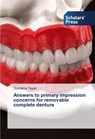 Answers to primary impression concerns for removable complete denture - Oumaima Tayari - 9786206771425