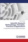 Scientific Research Methodology: Principles, Practices & Applications - Ashish Wakulkar - 9786209263392