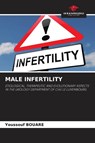 MALE INFERTILITY - Youssouf Bouare - 9786209852534