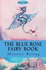The Blue Rose Fairy Book - Maurice Baring - 9786256310407