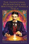 The Inventions Researches and Writings of Nikola Tesla - Thomas Commerford Martin - 9786256310971
