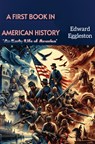 A First Book in American History - Edward Eggleston - 9786256629134