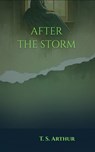 After the Storm - T. S. Arthur - 9786607974029