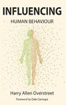 Influencing Human Behavior - OVERSTREET,  Harry Allen ; Overstreet, H a - 9787276697486
