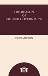 The Reason of Church Government - John Milton - 9787631018307
