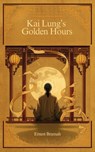 Kai Lung's Golden Hours - Ernest Bramah - 9787680422780