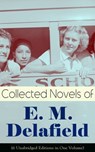 Collected Novels of E. M. Delafield (6 Unabridged Editions in One Volume) - E. M. Delafield - 9788026841722