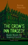 THE CROW'S INN TRAGEDY – Murder Mystery for Inspector Furnival (Thriller Classic) - Annie Haynes - 9788026866435