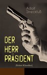 Der Herr Präsident (Krimi-Klassiker) - Adolf Streckfuß - 9788026867401