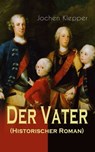 Der Vater (Historischer Roman) - Jochen Klepper - 9788026868194