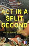 Act in a Split Second - First Aid Manual of the US Army - U.S. Department of Defense - 9788026874690