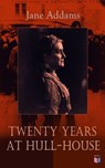 Twenty Years at Hull-House - Jane Addams - 9788026884897