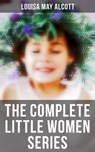 The Complete Little Women Series - Louisa May Alcott ; Shane Fisher - 9788027201075