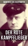 Der rote Kampfflieger - Manfred von Richthofen ; Johanna Urban - 9788027203840