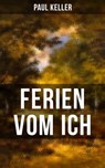 FERIEN VOM ICH von Paul Keller - Paul Keller ; Miriam Fritz - 9788027205134