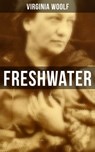 FRESHWATER - Virginia Woolf ; Derek Walters - 9788027235568