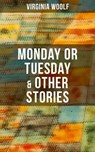 Monday or Tuesday & Other Stories - Virginia Woolf ; Derek Walters - 9788027236381
