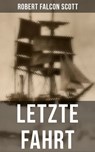 Letzte Fahrt - Robert Falcon Scott ; Isabella Heinrich - 9788027237548