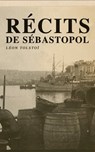 Récits de Sébastopol - Léon Tolstoï - 9788027302284