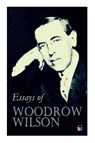 Essays of Woodrow Wilson - Woodrow Wilson - 9788027334353