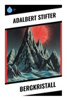 Bergkristall - Adalbert Stifter - 9788028344948