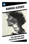 Das Leben und Werk des Bettina von Arnim - Konrad Alberti - 9788028346140