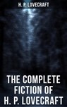 The Complete Fiction of H. P. Lovecraft - H. P. Lovecraft ; Scarlett Burke - 9788075834607