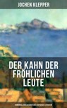 Der Kahn der fröhlichen Leute (Humorvoller Klassiker der Deutschen Literatur) - Jochen Klepper ; Naomi Blum - 9788075835482