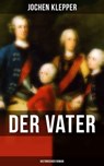 Der Vater (Historischer Roman) - Jochen Klepper ; Naomi Blum - 9788075835529