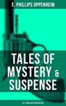 Tales of Mystery & Suspense: 25+ Thrillers in One Edition - E. Phillips Oppenheim ; Declan Murphy - 9788075839145