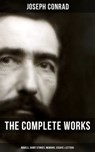 The Complete Works of Joseph Conrad: Novels, Short Stories, Memoirs, Essays & Letters - Joseph Conrad ; Spencer McKay - 9788075839909