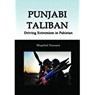Punjabi Taliban: Driving Extreamism in Pakistan - MUJAHID,  Hussain - 9788182745919