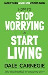 How to Stop Worrying and Start Living - Dale Carnegie - 9788183228022
