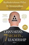 Chanakya's 7 Secrets of Leadership - Radhakrishnan Pillai ; D. Sivanandhan - 9788184954012