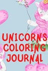 Unicorns Coloring Journal.2 in 1 Stunning Journal for Girls, Contains Coloring Pages with Unicorns. - PUBLISHING,  Cristie - 9788184967272