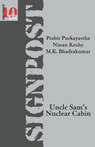 Uncle Sam's Nuclear Cabin - Prabir C Purkayastha ; Ninian Koshy - 9788187496748
