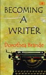 Becoming a Writer - Dorothea Brande - 9788194397298