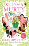 Grandparents' Bag of Stories - Sudha Murty - 9788194525905