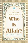 Who Is Allah? - Abdur Raheem Kidwai - 9788199355514