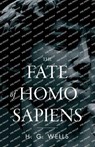 The Fate of Homo Sapiens - WELLS,  H. G. - 9788367583244