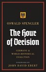 The Hour of Decision - Oswald Spengler - 9788367583411