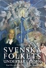 Svenska folkets underbara öden: Karl XI: s och Karl XII: s tid t.o.m. år 1709 (Band IV) - Carl Gustaf Grimberg - 9788367583817